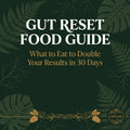 Gut Reset Food Guide